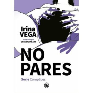 --- NO PARES (SERIE COMPLICES 2) ---
